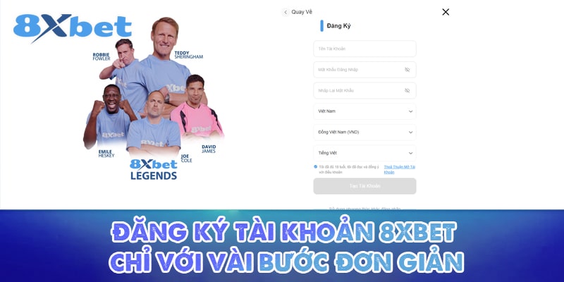 Đăng ký tài khoản 8XBET chỉ với vài bước đơn giản