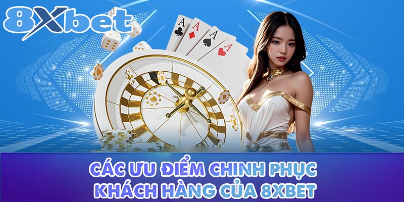 Giới thiệu 8XBET - Các thế mạnh của nhà cái