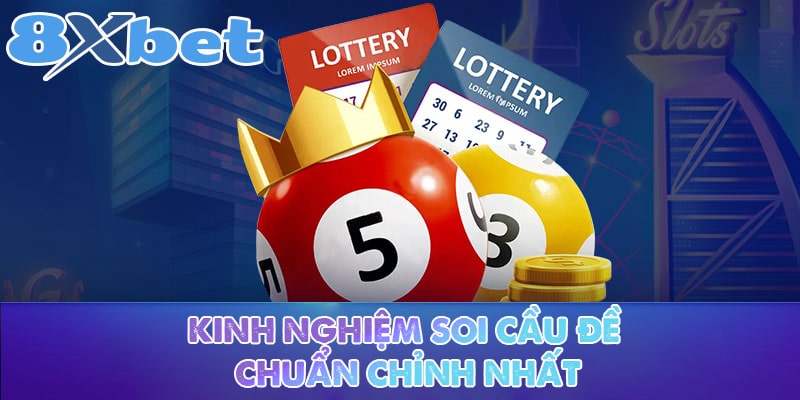 Kinh nghiệm soi cầu đề chuẩn chỉnh nhất