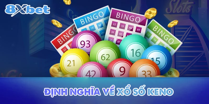 Định nghĩa về xổ số Keno